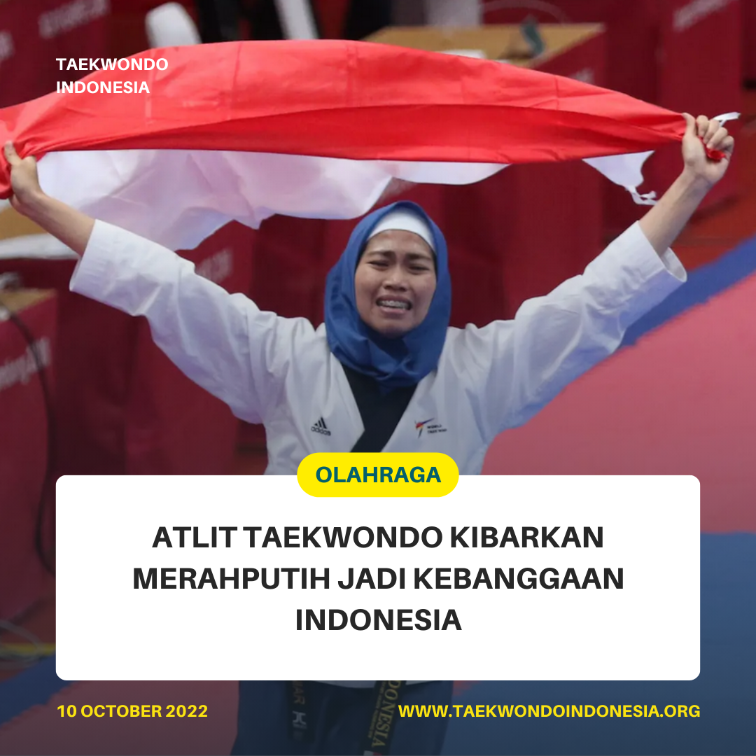 ATLIT TAEKWONDO KIBARKAN MERAH PUTIH JADI KEBANGGAAN INDONESIA  Taekwondo Indonesia Dojang areiontcambarawa