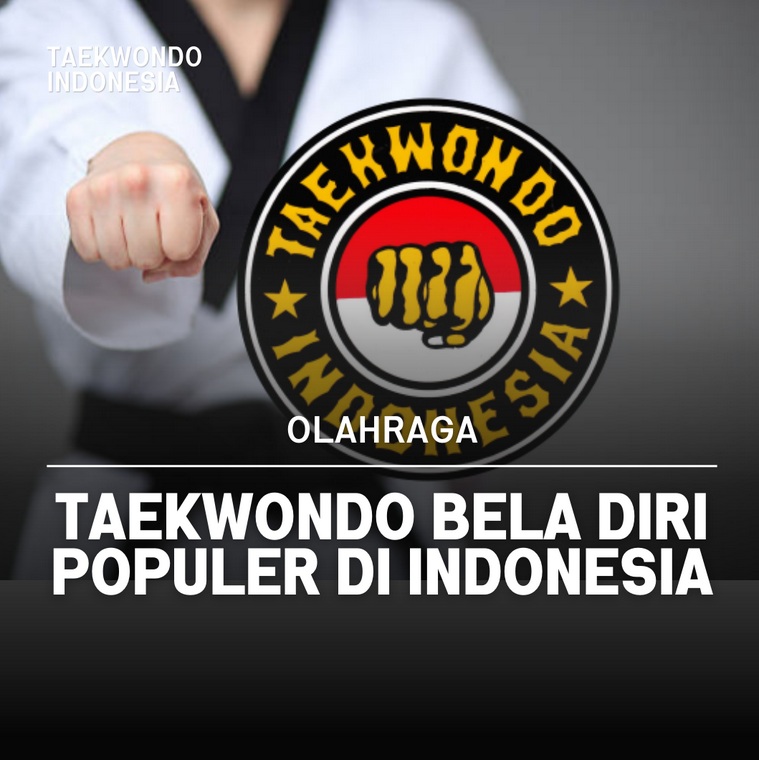 Taekwondo bela diri populer di Indonesia Taekwondo Indonesia Dojang areiontcambarawa